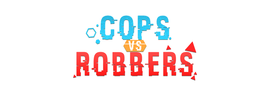 Cops vs Robbers